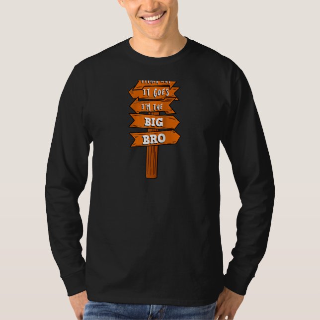 I'm The Big Bro Baby Shower Gender Reveal Brother  T-Shirt (Front)
