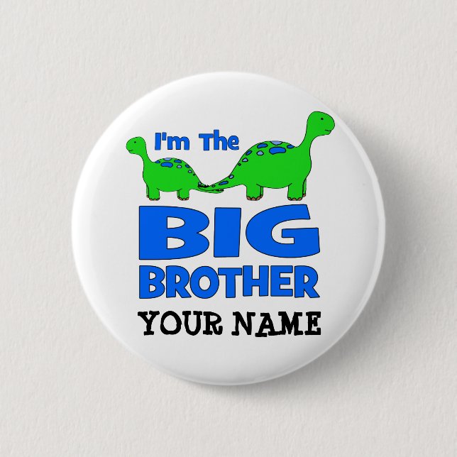 I'm the BIG Brother! Custom Dinosaur Design Pinback Button (Front)