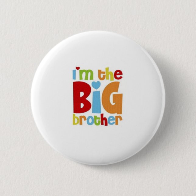 IM THE BIG BROTHER PINBACK BUTTON (Front)