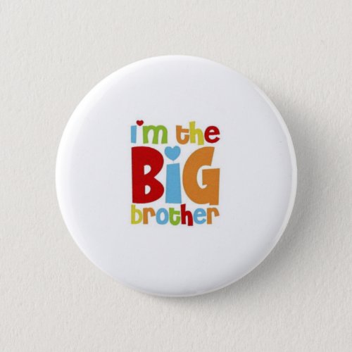 IM THE BIG BROTHER PINBACK BUTTON