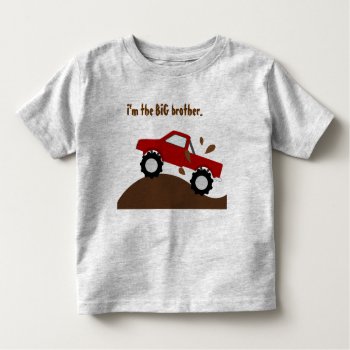 I'm The Big Brother Red Monster Truck Toddler T-shirt by NightOwlsMenagerie at Zazzle
