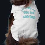 I'm The Big Brother Tee<br><div class="desc">I'm The Big Brother Pet T</div>