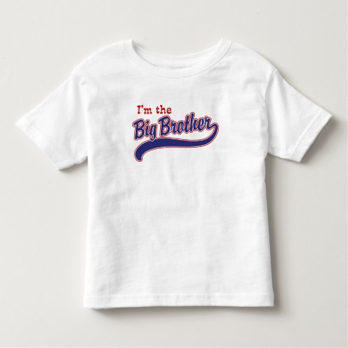 Im the big brother toddler t_shirt