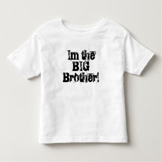Im the BIG Brother! Toddler T-shirt