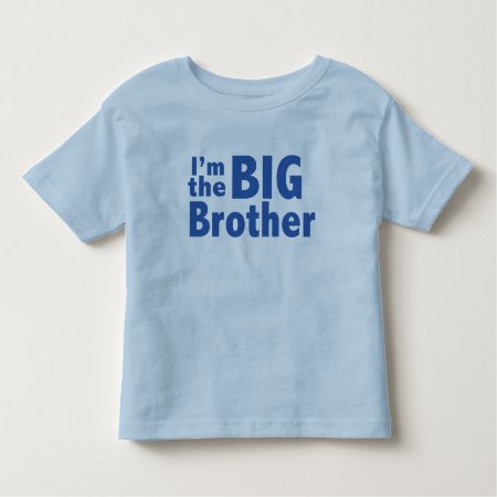 I'm The Big Brother Toddler T-shirt