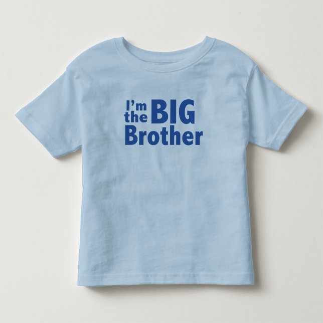 I'm the BIG Brother Toddler T-shirt (Front)