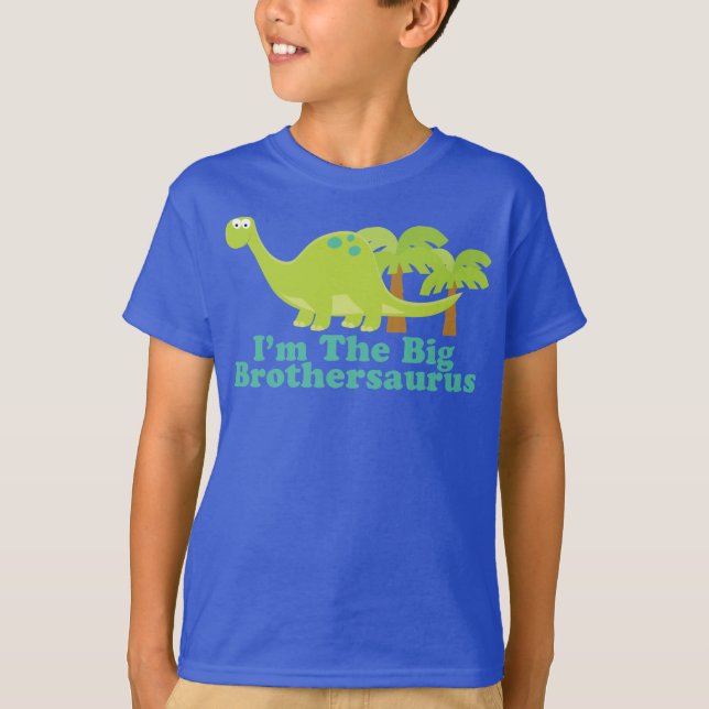 I'm The Big Brothersaurus T-Shirt (Front)