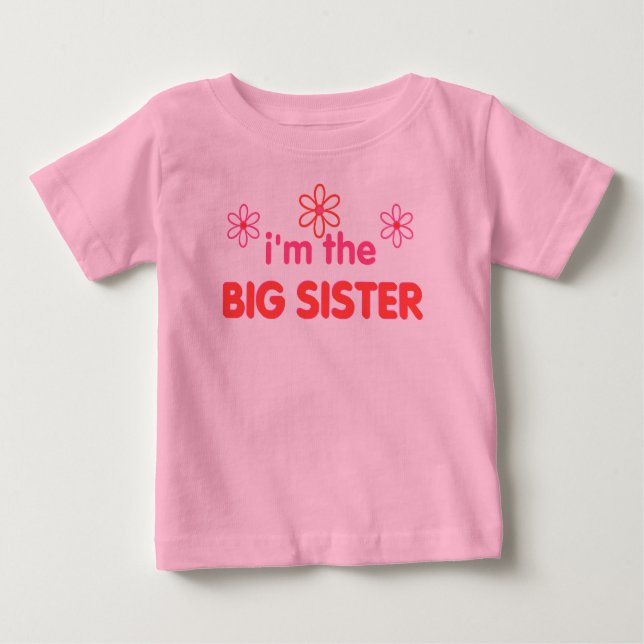 I'm the big sister baby T-Shirt (Front)
