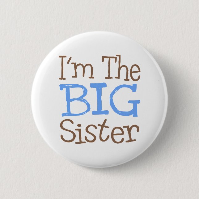 I'm The Big Sister (Blue) Pinback Button (Front)