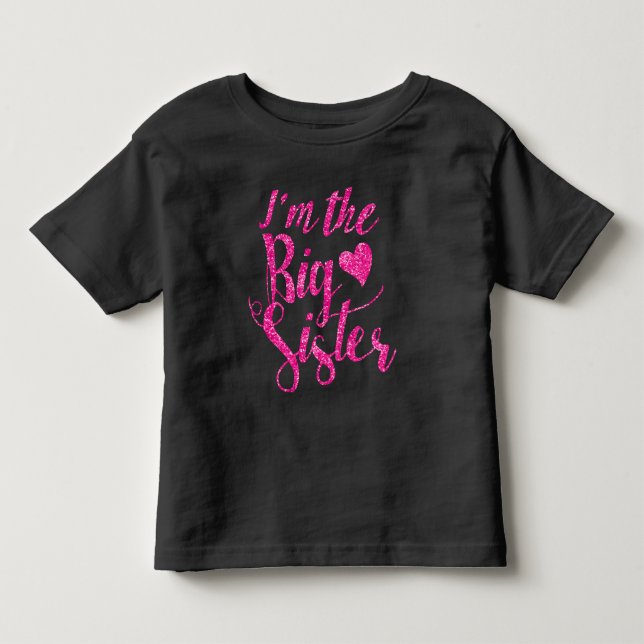 I'm the Big Sister Hot Pink Glitter-Print Toddler T-shirt (Front)