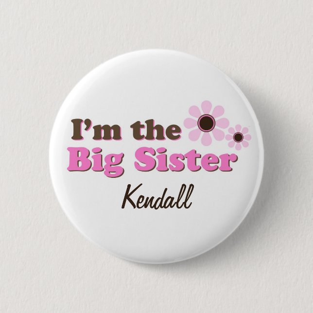 I'm The Big Sister Mod Flowers Personalized Button (Front)