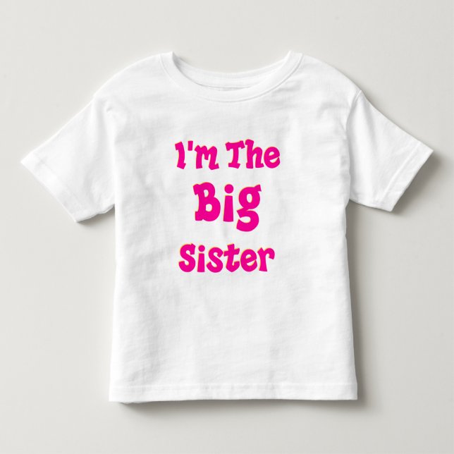 I'm The Big Sister Toddler T-shirt (Front)