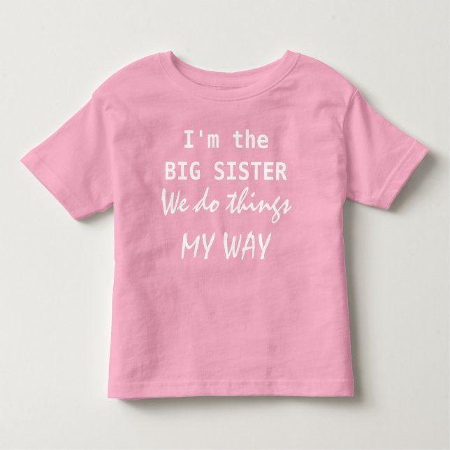 I'm the Big Sister Toddler T-shirt (Front)