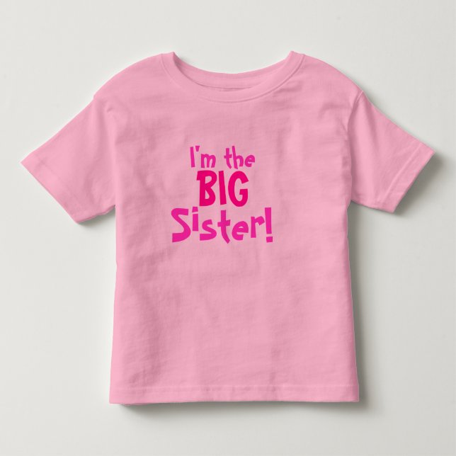 I'm the BIG Sister! Toddler T-shirt (Front)