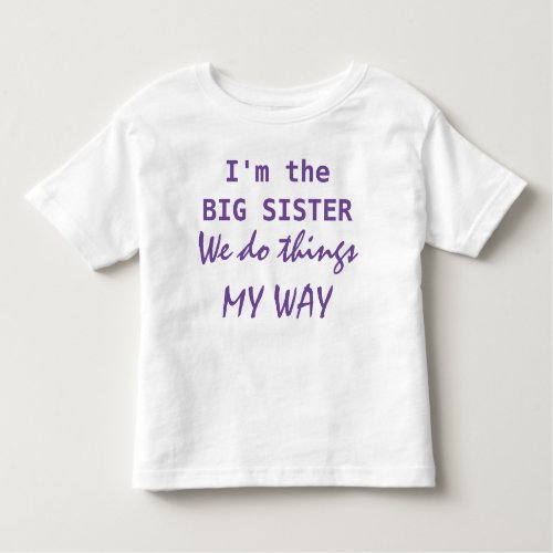 Im the Big Sister Toddler T_shirt