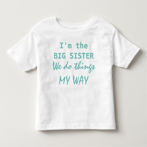 Im the Big Sister Toddler T_shirt