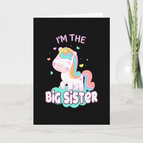 Im The Big Sister Unicorn Siblings Sisters Card