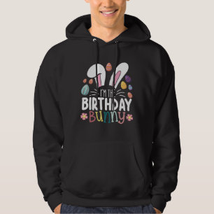 I'm The Birthday Bunny Easter Family Matching Hoodie