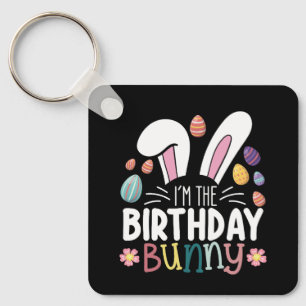 I'm The Birthday Bunny Easter Family Matching Keychain