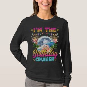 I'm the Birthday Cruiser Vacation Women LS T-Shirt