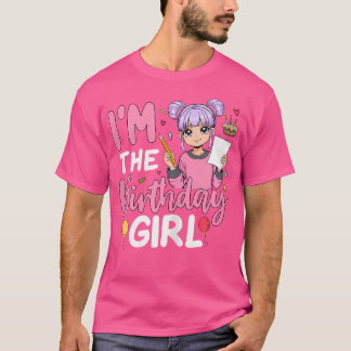 I'M The Birthday Girl Anime Sketching Girl T-Shirt