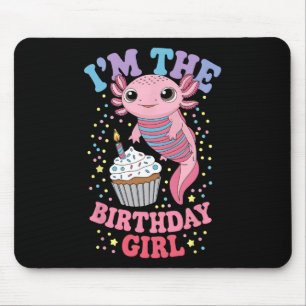 Im The Birthday Girl Axolotl Matching Family Party Mouse Pad