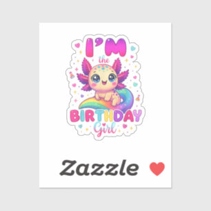 I'm The Birthday Girl Axolotl Sticker