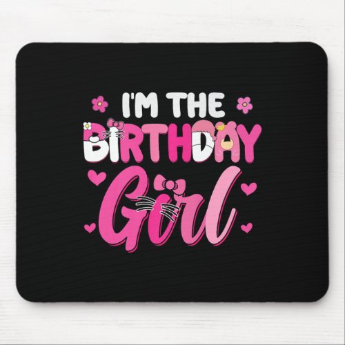 Im The Birthday Girl Cat Kitty Family Matching Par Mouse Pad