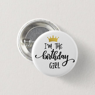 "I'm the Birthday Girl" Crown Button