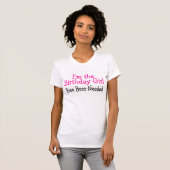 Im The Birthday Girl Free Beer Needed T-Shirt (Front Full)