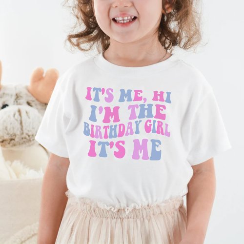 Im the birthday girl toddler t_shirt