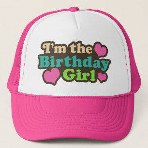 I'm the Birthday Girl Trucker Hat