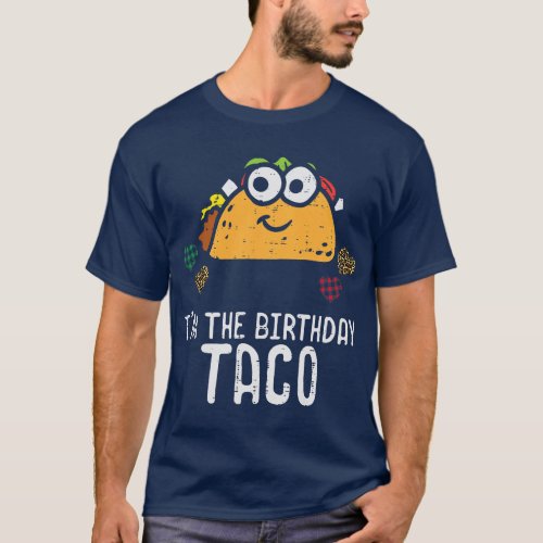 Im The Birthday Taco Funny Cinco De Mayo Mexican P T_Shirt