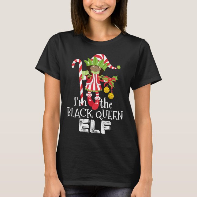I'm the Black Queen Elf African American 1 Matchin T-Shirt (Front)