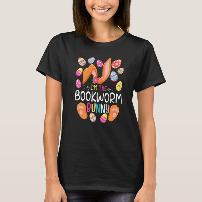 I'm The Bookworm Bunny Cute Eggs Rabit Easter Part T-Shirt (Front)