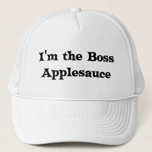 Im the Boss Applesauce Judge Hat