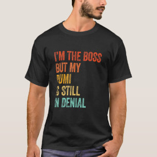 Im The Boss But My Pumi Is Still In Denial Dog T-Shirt
