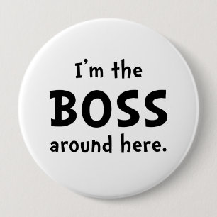 Im The Boss Button