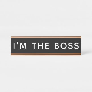 I'm the Boss Desk, Counter or Hang-on-Wall or Door Desk Name Plate