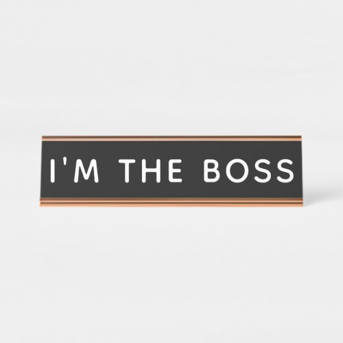 Im the Boss Desk Counter or Hang_on_Wall or Door Desk Name Plate