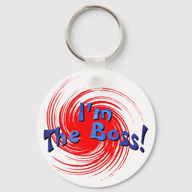 I'm The Boss Keychain (Front)