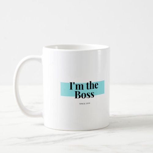 Im the Boss Mug