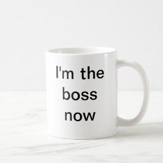 Im the boss now mug