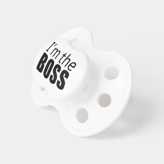 Im the Boss Pacifier (Front Right)