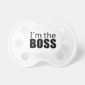 Im the Boss Pacifier (Front)