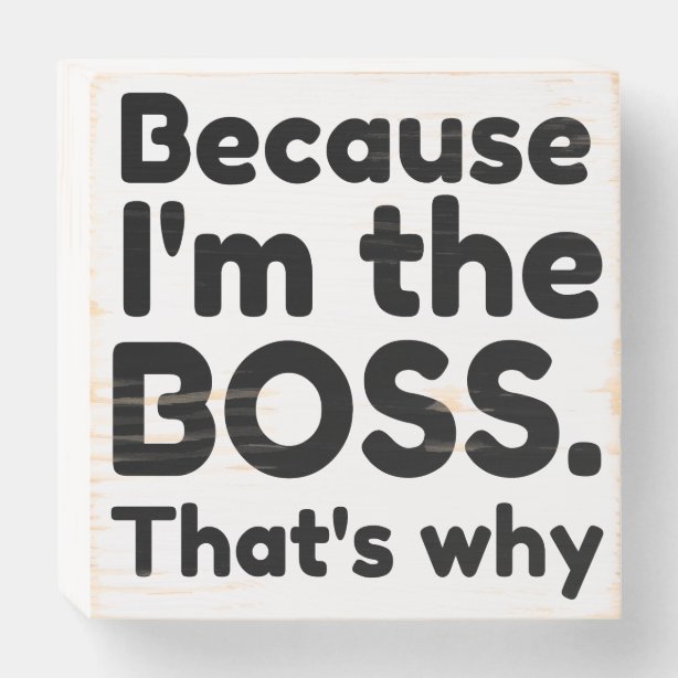 Best Boss Plaques And Signs Zazzle