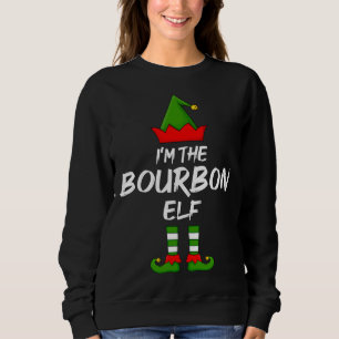 I'm The Bourbon Elf Family Christmas Funny Gift Dr Sweatshirt