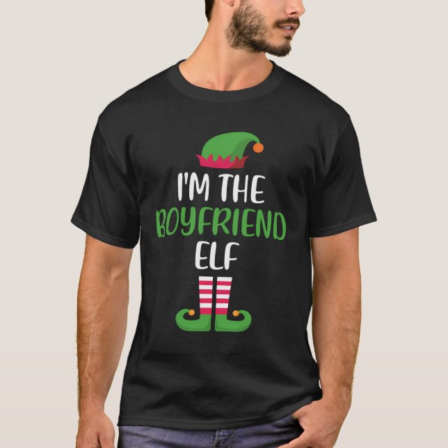 I'M The Boyfriend Elf Matching Family Group Christ T-Shirt (Front)