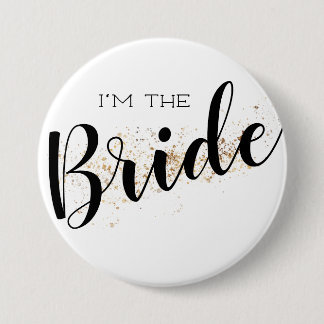 I'm the Bride Button with Gold Glitter