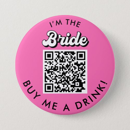 Im The Bride Buy Me A Drink QR Code Button